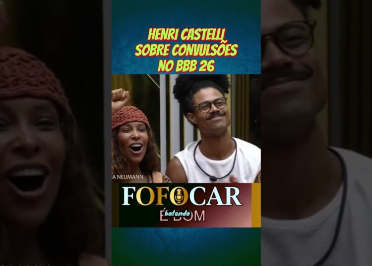CASO HENRI CASTELLI BBB 26 #Fofoca #Famosos #famosos #Celebridades #realityshow #bbb #bbb26 #paredão