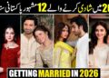 Pakistani Celebrities Getting Married in 2026 | Secret Nikahs & Surprise Weddings |Showbiz Marriages