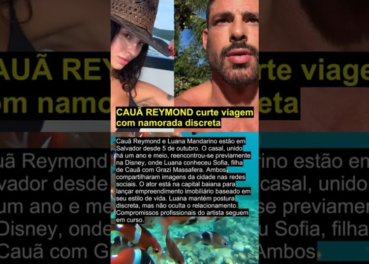 CAUÃ REYMOND curte viagem com namorada discreta #salvador #bahia