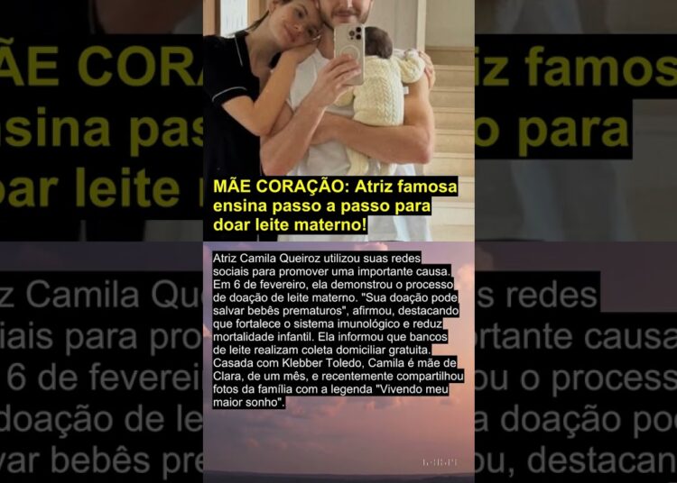 MÃE CORAÇÃO: Atriz famosa ensina passo a passo para doar leite materno!