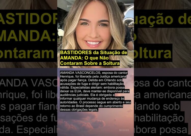 BASTIDORES da Situação de AMANDA: O que Não Contaram Sobre a Soltura