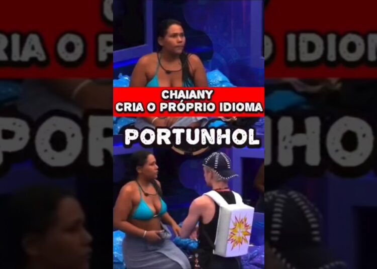 CHAIANY CRIA LINGUA PROPRIA NA CASA “PORTUNHOL”