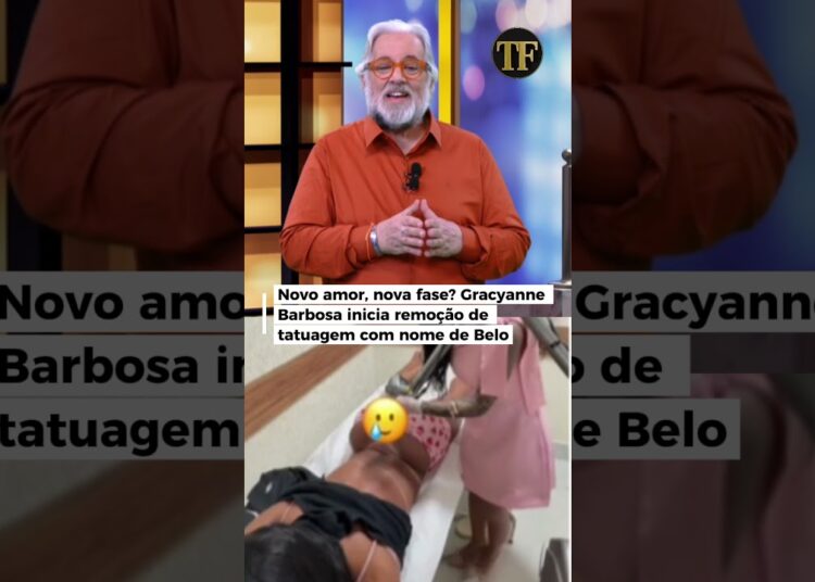 Novo amor, nova fase? Gracyanne Barbosa inicia remoção de tatuagem com nome de Belo