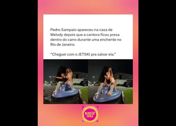 o #pedrosampaio apareceu de jetski na casa da #melody. #fofocas #fofoca