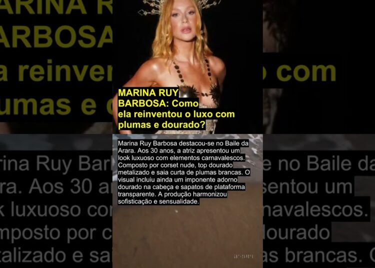 MARINA RUY BARBOSA: Como ela reinventou o luxo com plumas e dourado?