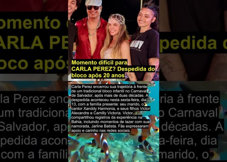 Momento difícil para CARLA PEREZ? Despedida do bloco após 20 anos