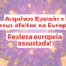 Arquivos Epstein: realeza europeia assustada!