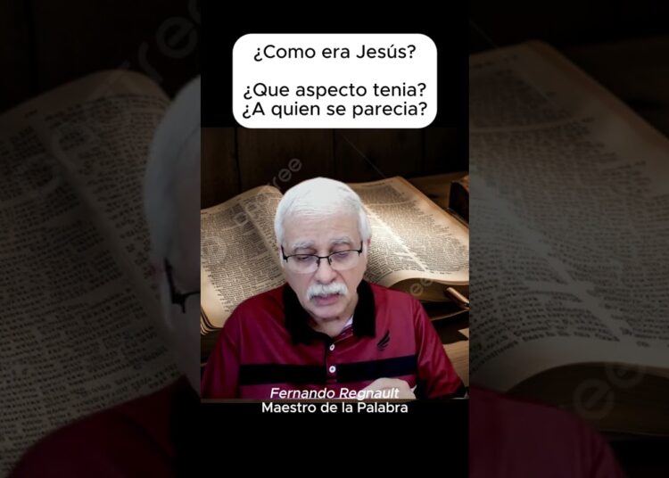 ¿Como era Jesus? – ¿Era apuesto, bien parecido? – ¿Tenia apariencia de realeza?¿Que dice la Biblia?