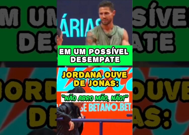 JORDANA PEDE A LIDERANÇA, MAS JONAS SE RECUSA A ENTREGAR E SEGUE DETERMINADO