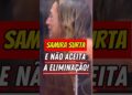SAMIRA É ELIMINADA DA PROVA DO LÍDER E SURTA NA CASA