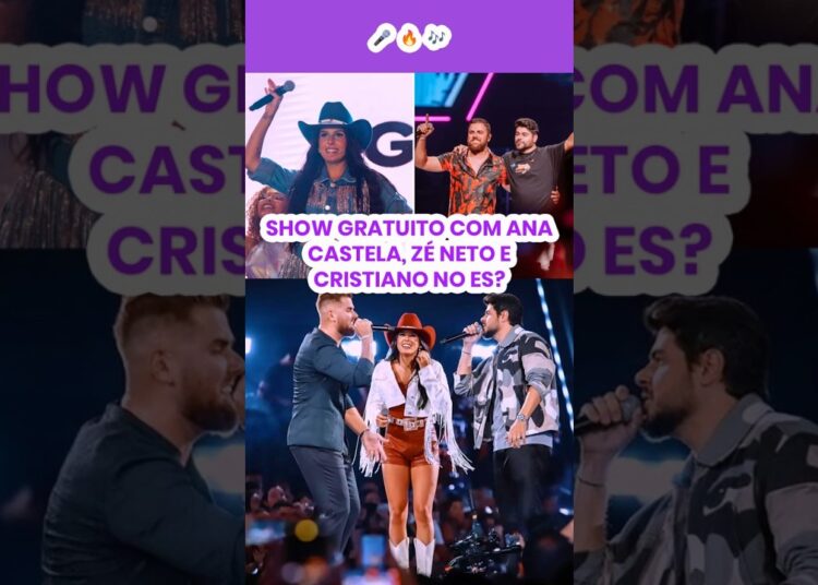 Ana Castela e Zé Neto de graça no ES?