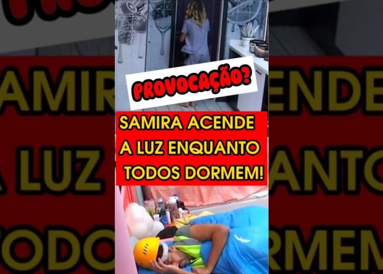 SAMIRA PERDE A LINHA APÓS PAREDÃO E ACORDA GRUPO RIVAL NA MADRUGADA