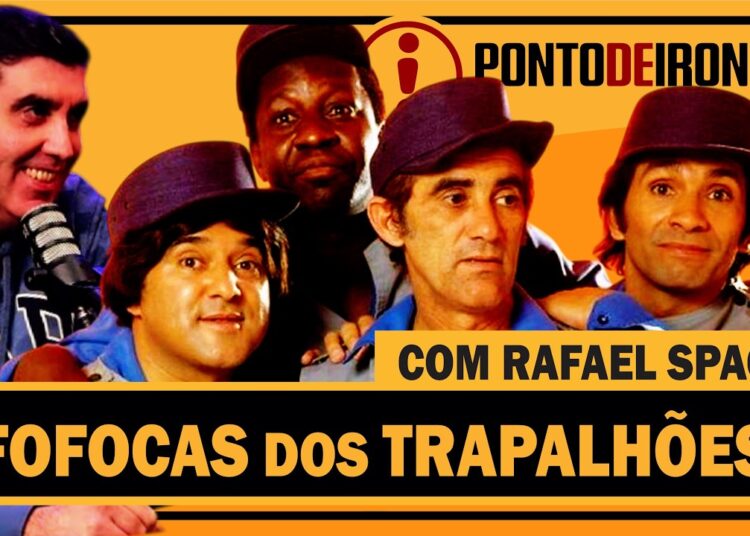 FOFOCAS DOS TRAPALHÕES – RAFAEL SPACA | PONTO DE IRONIA #batepapo #entrevista #fofoca #ostrapalhões
