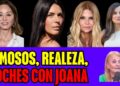 ♥️Famosos, Realeza | Noches con Joana
