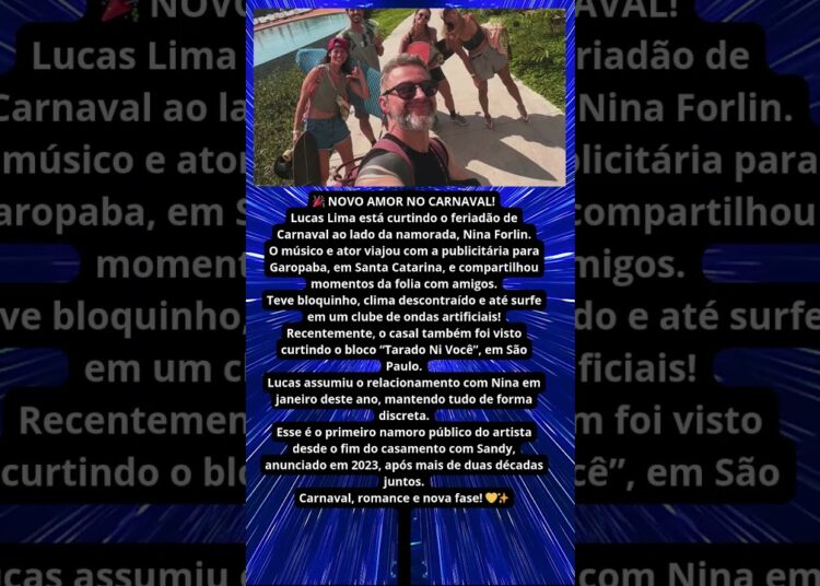 LUCAS LIMA CURTE CARNAVAL COM NOVA NAMORADA