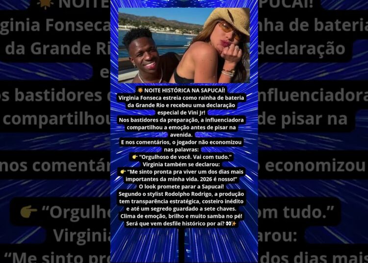 VINI JR SE DECLARA PARA VIRGINIA ANTES DE ESTREIA NA SAPUCAÍ