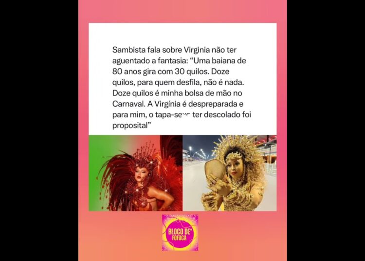 sambista fala sobre #virginia não ter aguentado a fantasia. #fofoca #fofocas