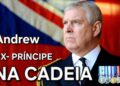 Crise na realeza britânica, ex-príncipe Andrew é preso