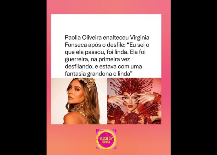 #paollaoliveira enalteceu #virginia após o desfile. #fofoca #fofocas