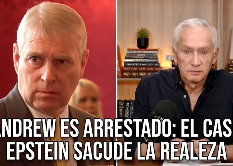 Andrew arrestado: el caso Epstein sacude a la realeza | Rey Carlos: “La ley debe seguir su curso”