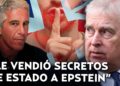“Desprestigio total” Experta en realeza explica los crímenes por los que se acusa al príncipe Andrew
