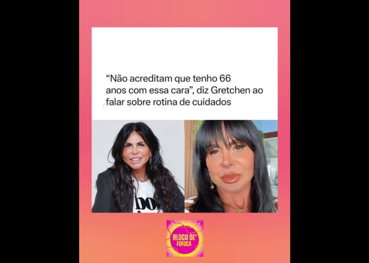 #gretchen falou sobre sua rotina e cuidados. #fofocas #fofoca