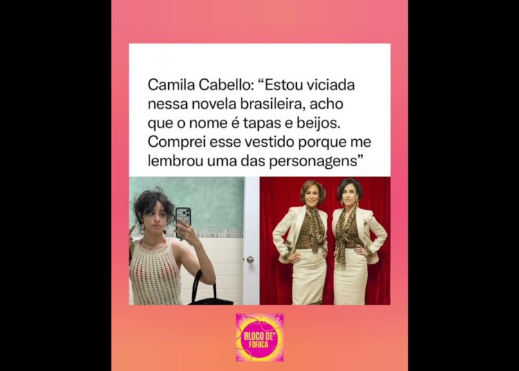 #camilacabello revelou está viciada em novela brasileira. #tapasebeijos #fofocas #fofoca