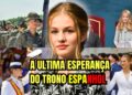 Leonor: A Última Esperança da Realeza Espanhola