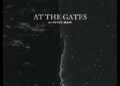 AT THE GATES revela detalhes do novo álbum; Single e videoclipe de “The Fever Mask” já estão disponíveis