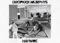 Haywire e Dropkick Murphys se unem em “New England Forever”
