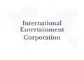 International Entertainment Corporation realizará AGE em 26 de fevereiro de 2026 para proposta de emissão de notas conversíveis