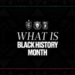 O que é o mês da história negra?