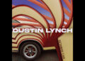 Ouça a nova música de Dustin Lynch, ‘Getaway Car’ ::antiMusic.com