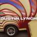 Ouça a nova música de Dustin Lynch, ‘Getaway Car’ ::antiMusic.com