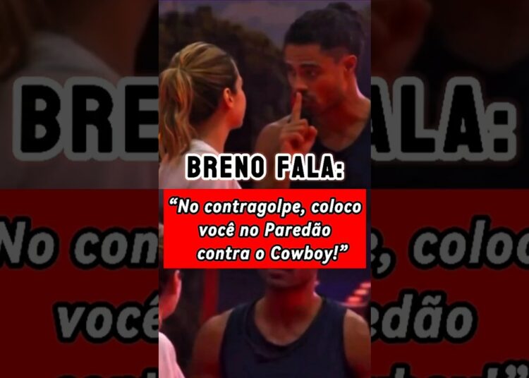 BRENO REVELA PLANO E DIZ QUE COLOCARIA ANA PAULA NO PAREDÃO COM COWBOY