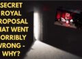 SECRET ROYAL PROPOSAL THAT WENT INCREDIBLY WRONG..#history #nostalgia #royal