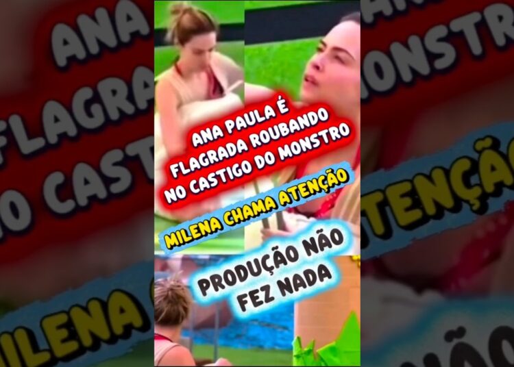 FLAGRANTE NO MONSTRO: ANA PAULA É PEGA DESCUMPRINDO REGRA