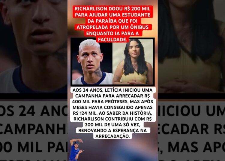 RICHARLISON DOA 200MIL PARA JOVEM ESTUDANTE #feedshorts #ultimasnoticia #fofoca