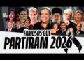 42 Famosos e Personalidades que partiram em 2026 • Atores, Cantores, Apresentadores, astros e mais
