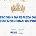 Escolha da Realeza da 36ª Festa Nacional do Pinhão – Lages/SC