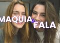 FIM DE CARNAVAL + ÚLTIMAS FOFOCAS  DO BBB – Maquia & Fala – Sophia Abrahão e Mariana Molina #Ep13