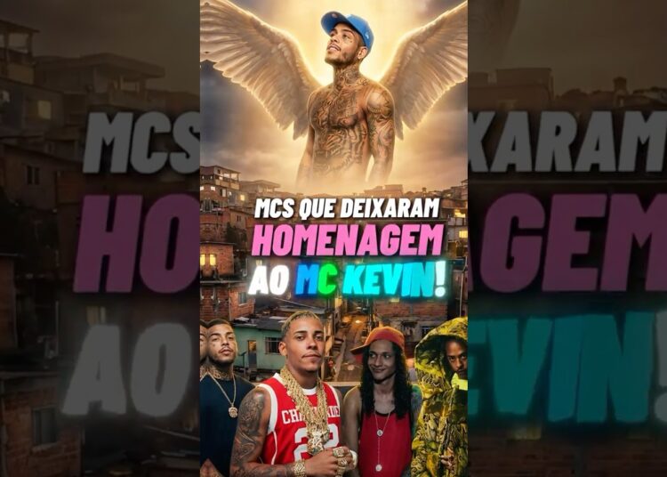 MC’s que HOMENAGEARAM o MC KEVIN!