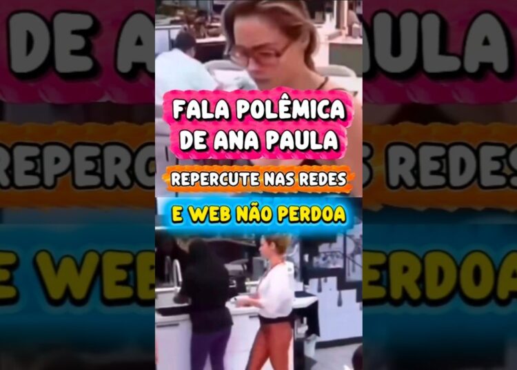 “NÃO LAVO UM COPO, NÃO LAVO UMA CALCINHA”: DECLARAÇÃO DE ANA PAULA CHOCA A WEB