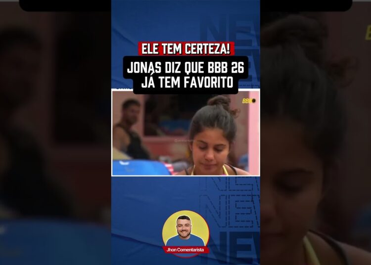 JONAS DIZ QUE JÁ TEM FAVORITO 😱 #fofocas #noticias #famosos #bbb26 #shorts