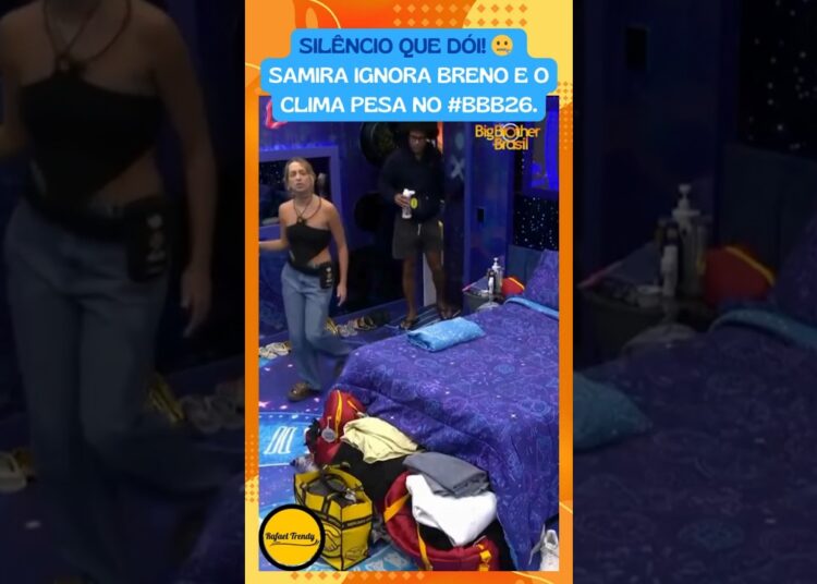 SILÊNCIO QUE DÓI! 🤐 Samira ignora Breno e o clima pesa no #BBB26.