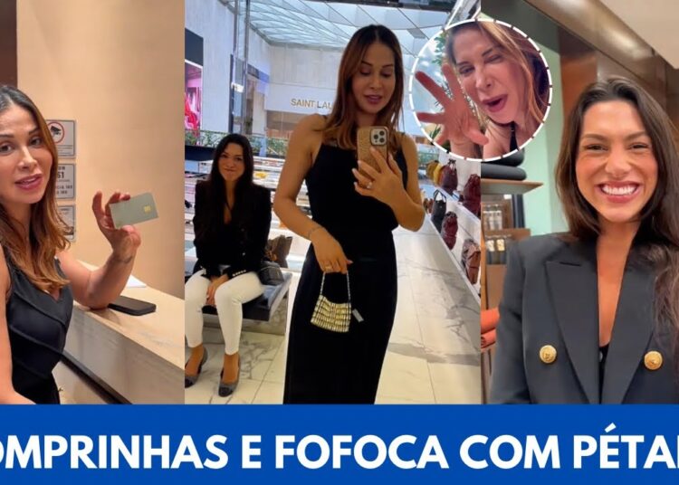 DIA DE COMPRINHAS E FOFOCAS COM PÉTALA