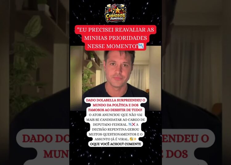 URGENTE: DADO DOLABELLA SURPREENDE COM DECISÃO SOBRE ELEIÇÕES! 🚨❌ #famosos