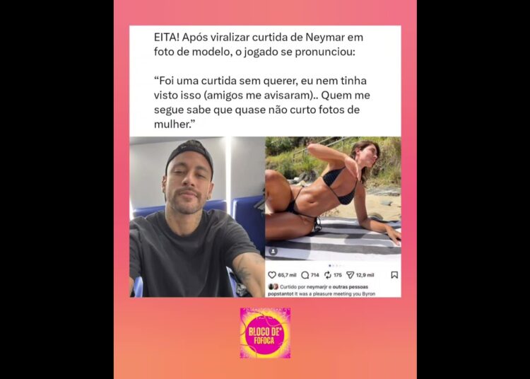 #neymar disse que foi sem querer curtida em foto de influênciadora. #fofocas #fofoca