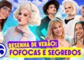 FOFOCAS que SAÍRAM do CONTROLE | Resenha de Verão #4 – @DiaTV