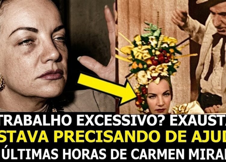 AS ÚLTIMAS HORAS DE CARMEN MIRANDA 😢 O QUE ACONTECEU NA NOITE DE SUA PARTIDA?
